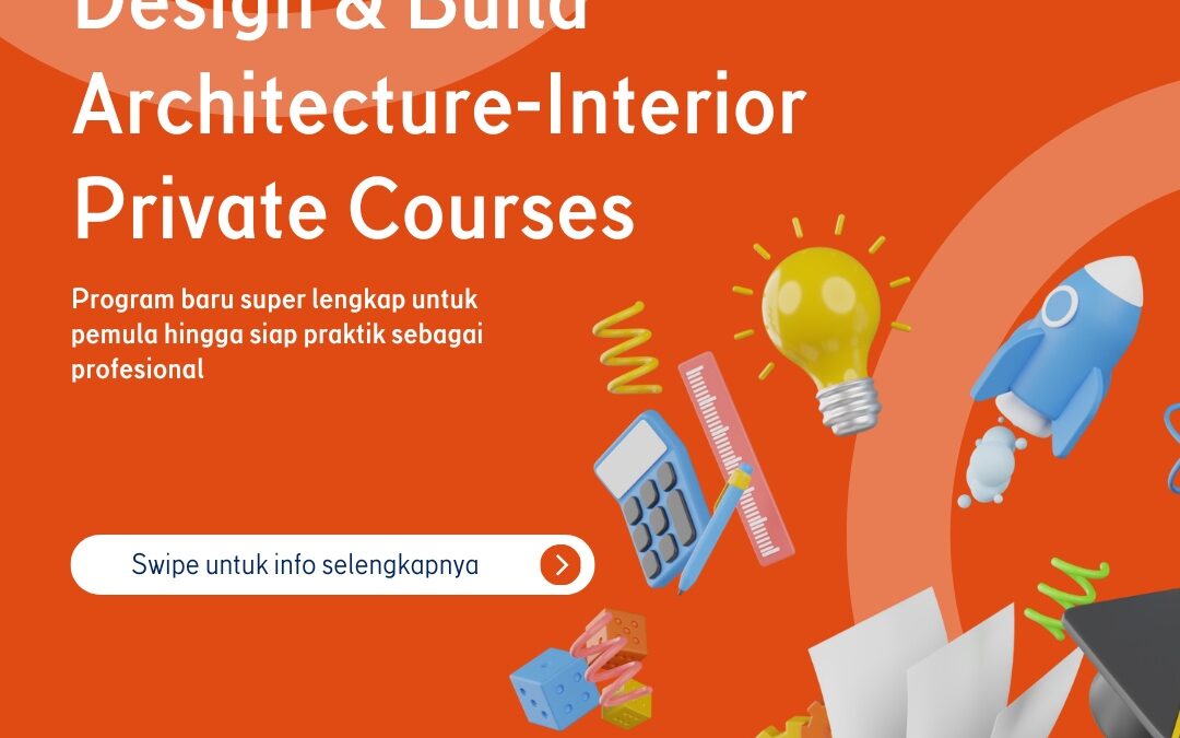 Bootcamp Arsitektur Interior Untuk Jadi Praktisi Siap Kerja