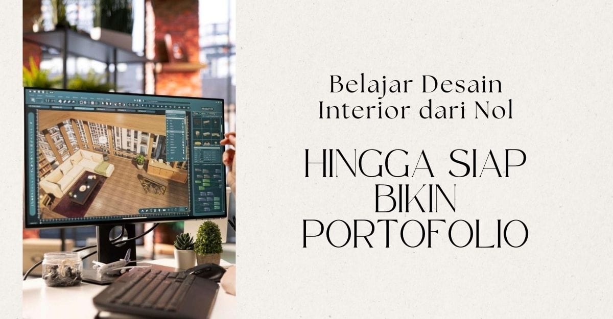 belajar desain interior dari nol sampai bikin portfolio